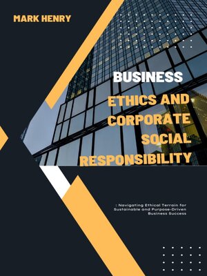 cover image of BUSINESS ETHICS AND CORPORATE SOCIAL RESPONSIBILITY